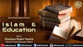 Islam and Education by Maulana Shakir Noorie