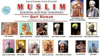 Muslim Scientists and thier Inventions By Qari Rizwan Khan